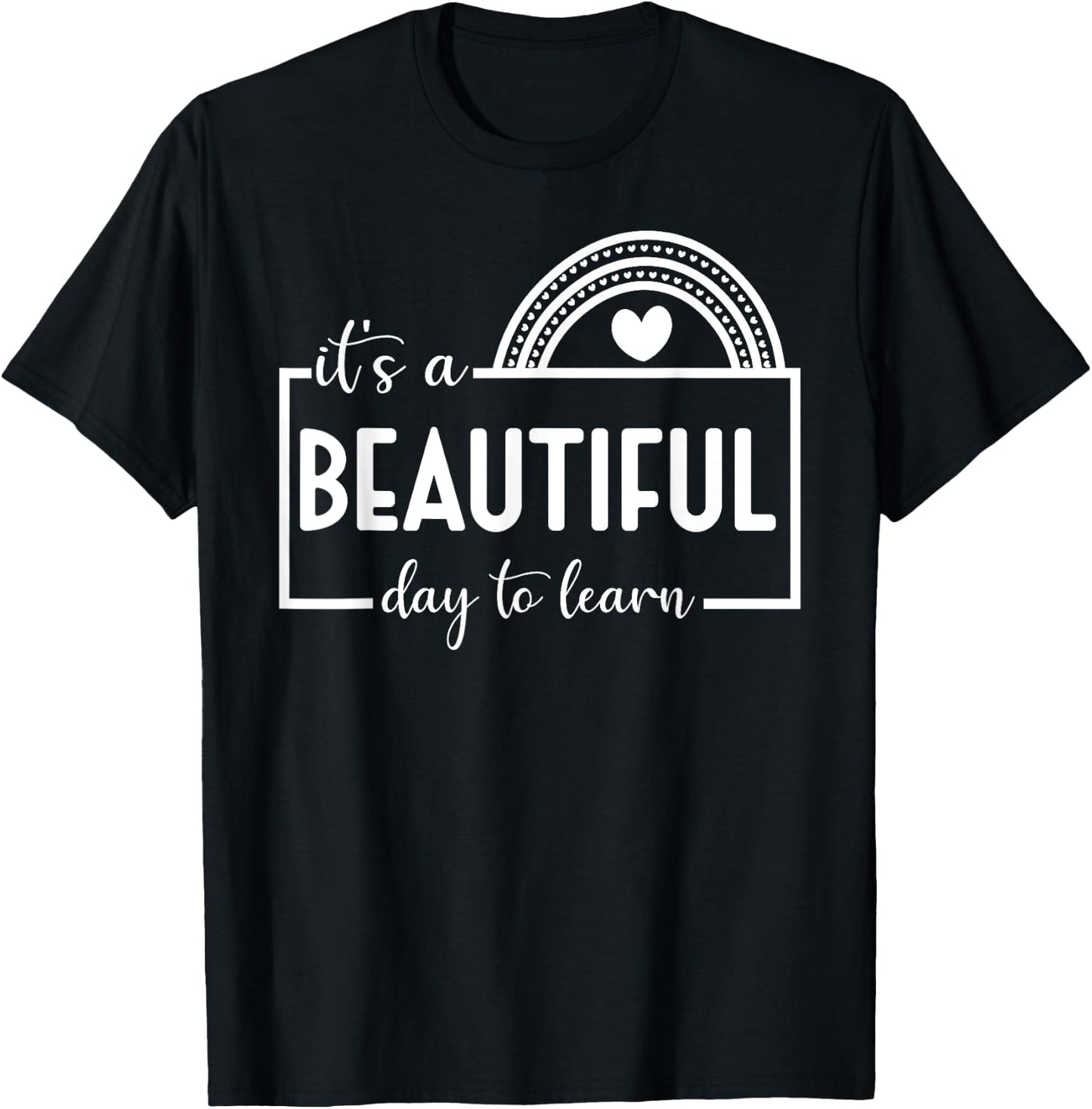 It's A Beautiful Day To Learn Rainbow Teacher Men Women Kids T-Shirt - T-Shirt | Black