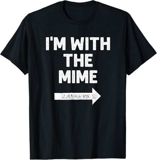 Funny I'm with The Mime Easy Couples Halloween Costume T-Shirt - T-Shirt | Black