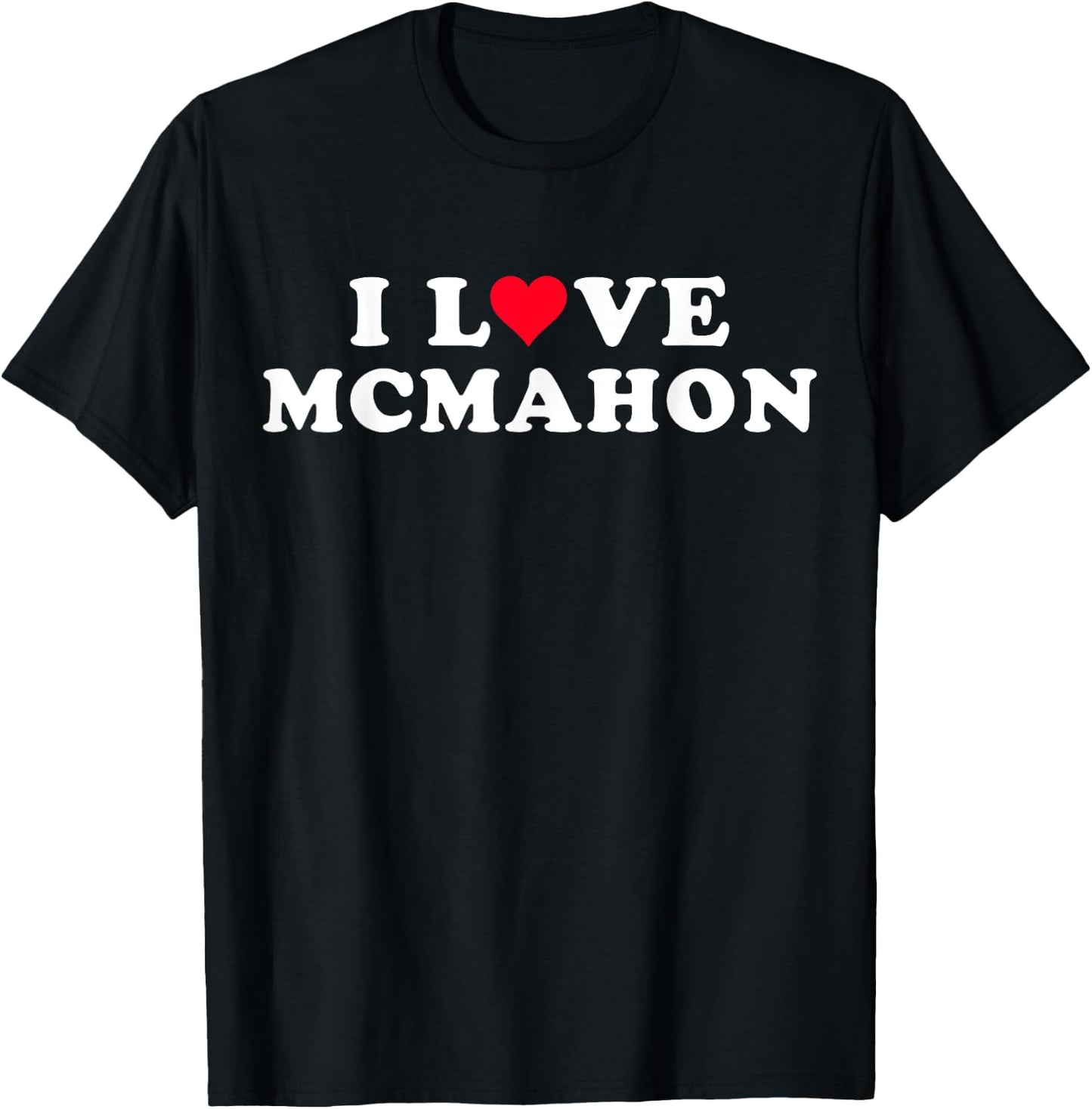 I Love Mcmahon Matching Girlfriend & Boyfriend Mcmahon Name T-Shirt - T-Shirt | Black
