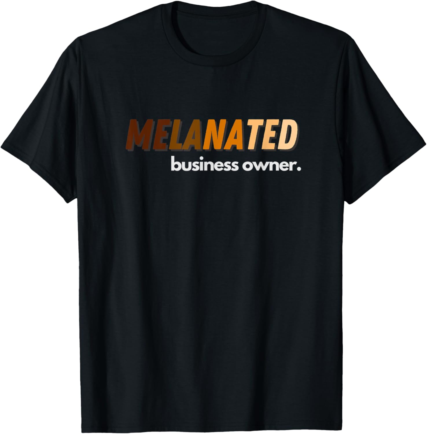 Melanated Business Owner T-Shirt - T-Shirt | Black