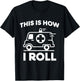 This Is How I Roll Ambulance EMT Paramedic Medic T-Shirt - T-Shirt | Black
