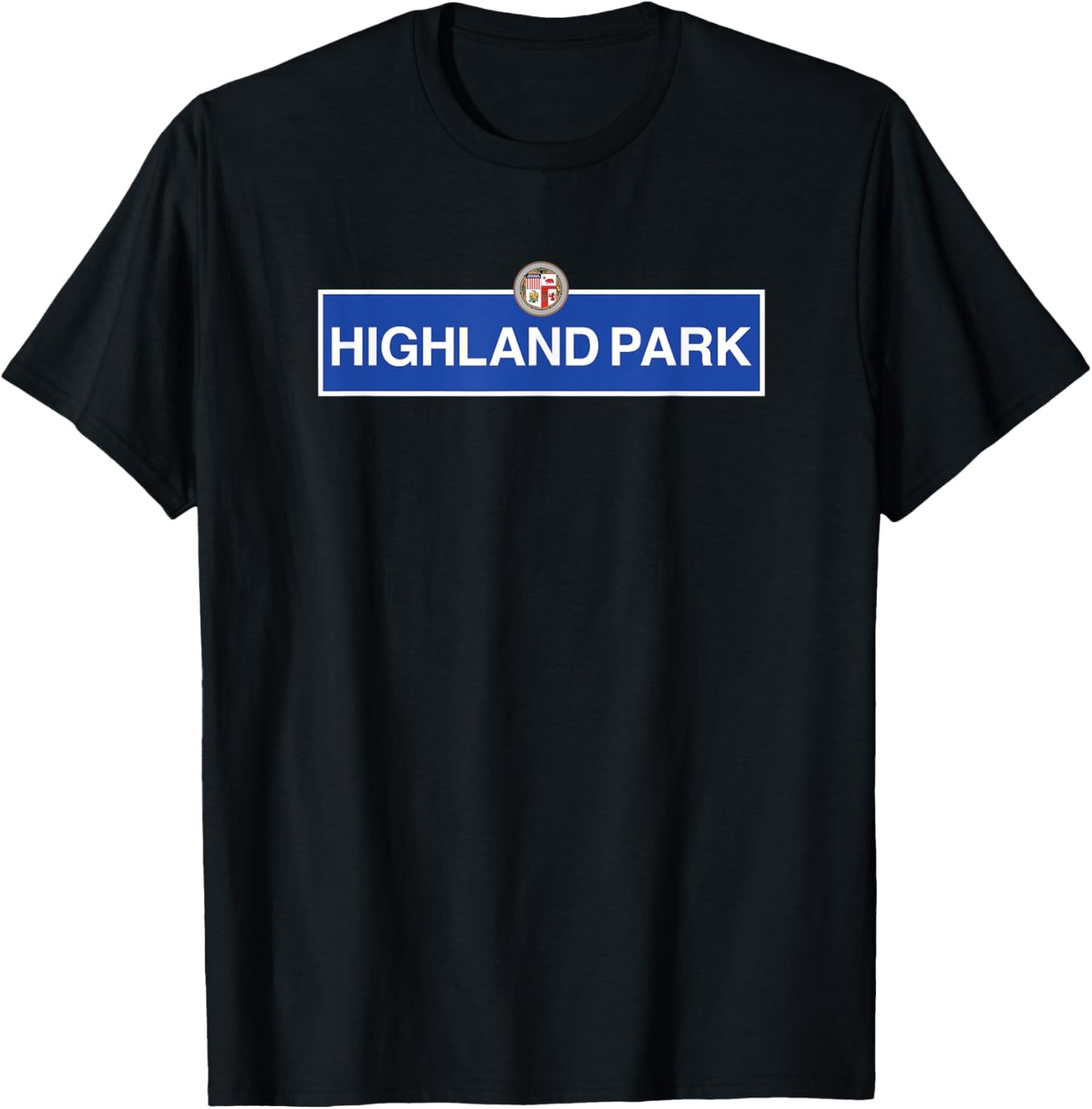 Highland Park Los Angeles Street Sign NELA Northeast LA T-Shirt - T-Shirt | Black