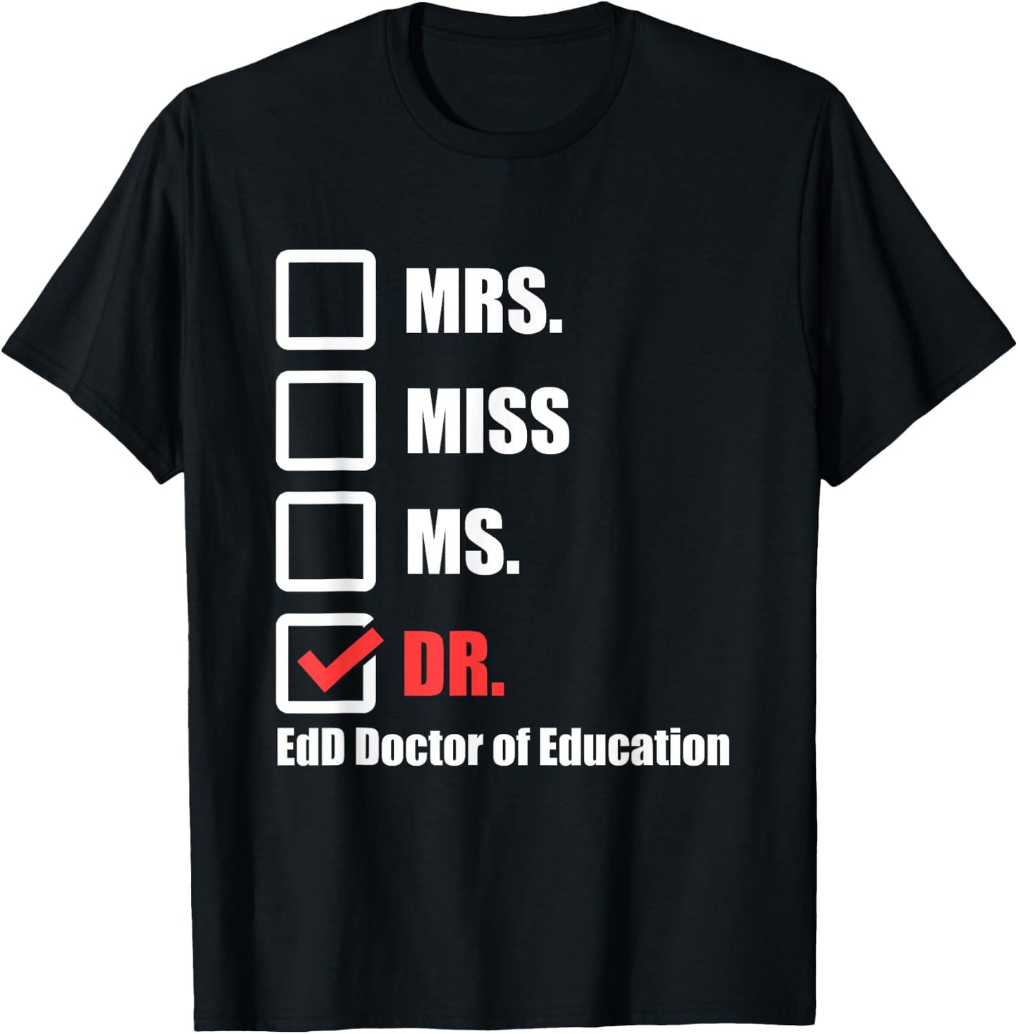 EdD Doctor of Education Dr Doctorate Graduation T-Shirt - T-Shirt | Black