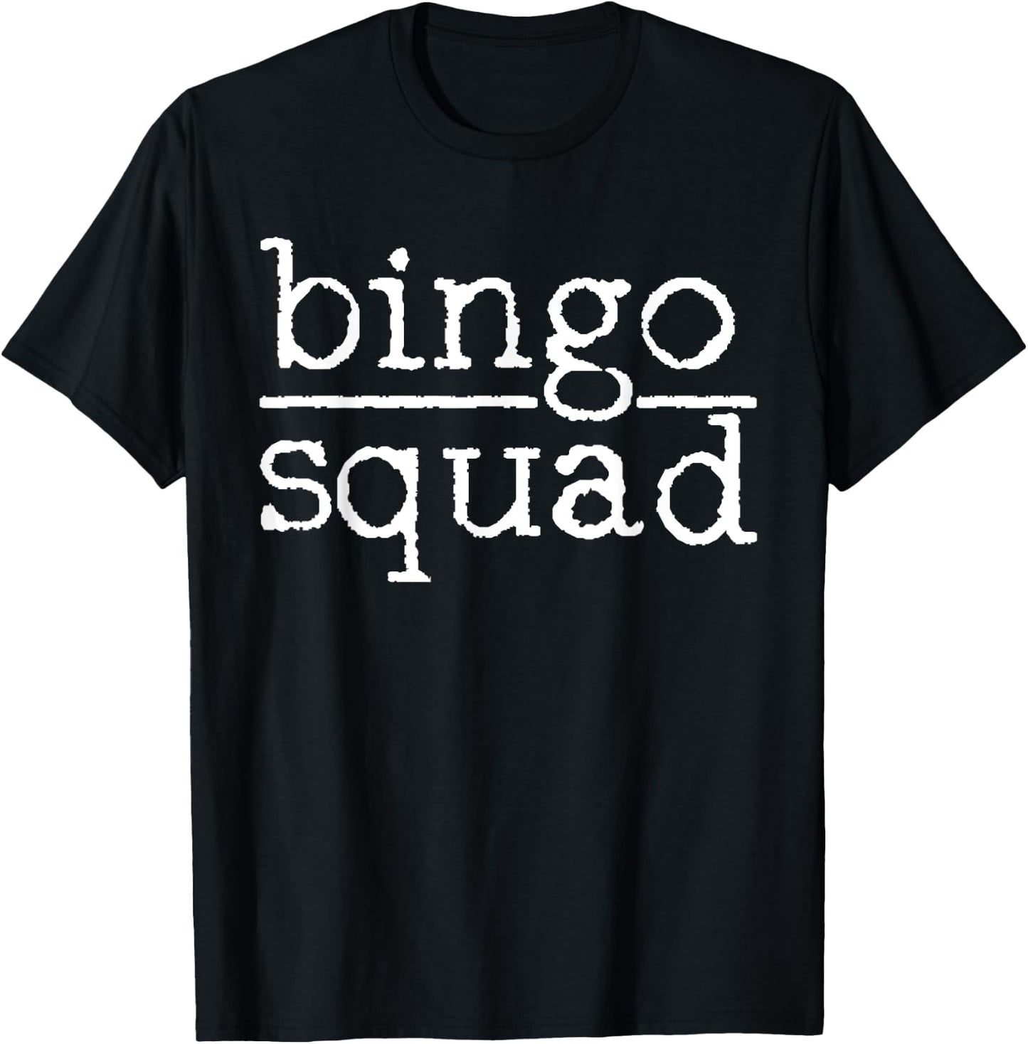 Bingo Bingo Squad Bingo Card Player Gift T-Shirt - T-Shirt | Black