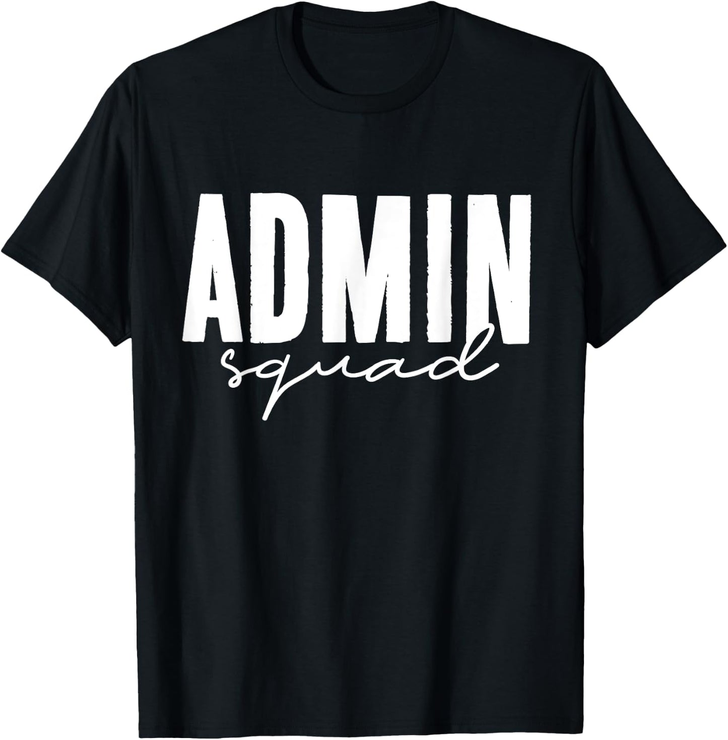 Admin Squad School Assistant Principal Administrator Staff T-Shirt - T-Shirt | Black