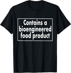 Contains A Bioengineered Food Product T-Shirt - T-Shirt | Black