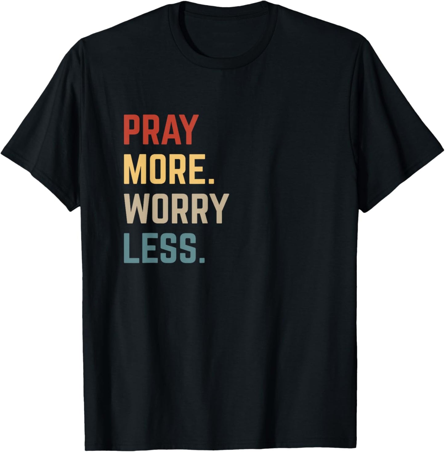 Retro Pray More Worry Less Christian Faith Religious Church T-Shirt - T-Shirt | Black