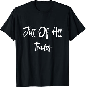 Jill of All Trades Play on Jack Funny Great Feminism T-Shirt - T-Shirt | Black