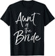 Aunt of the Bride Shirt Cute Bridal Party Auntie T-Shirt - T-Shirt | Black