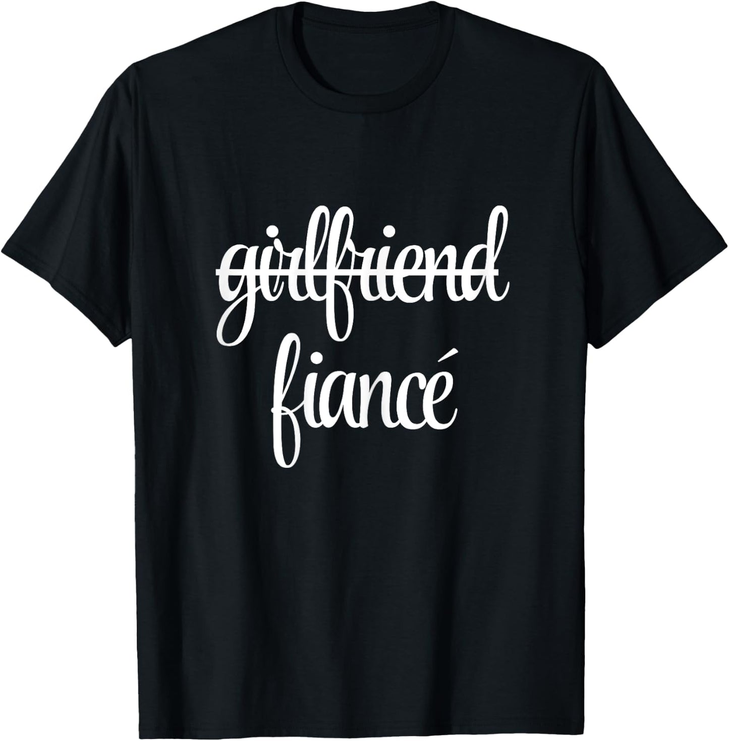 Girlfriend Fiancee Funny Fiance Engagement Party T-Shirt - T-Shirt | Black
