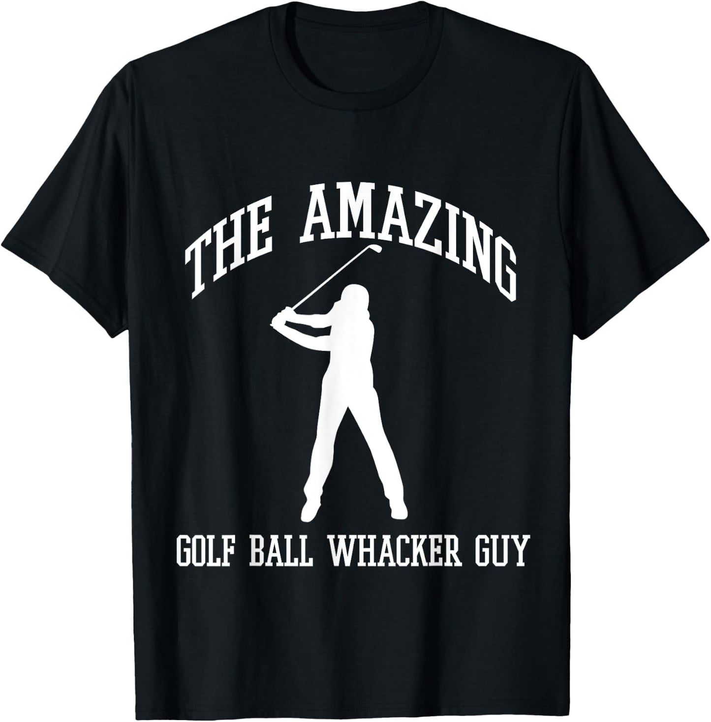 The Amazing Golf Ball Whacker Guy T-Shirt - T-Shirt | Black