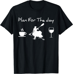 Plan For The Day Coffee Kayak And Wine Kayaking Women T-Shirt - T-Shirt | Black
