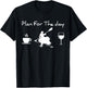 Plan For The Day Coffee Kayak And Wine Kayaking Women T-Shirt - T-Shirt | Black