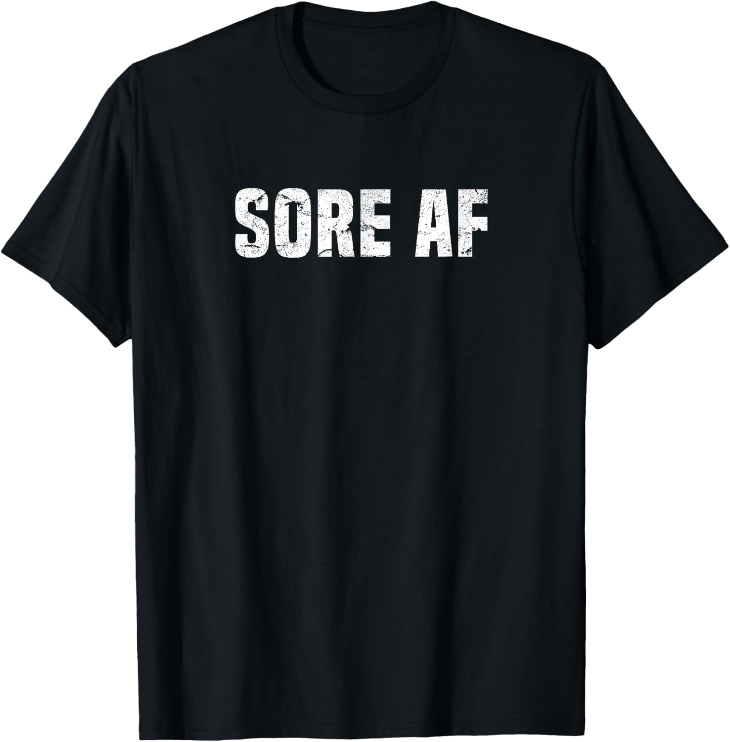 Fitness Sore AF Workout Bodybuilder Powerlifter Muscle Shirt T-Shirt - T-Shirt | Black