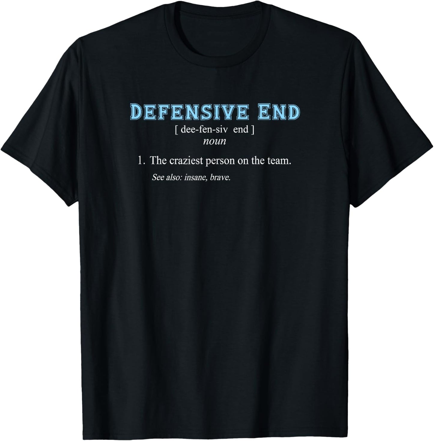 Football | Funny DEFENSIVE END POSITION DEFINITION T-Shirt - T-Shirt | Black