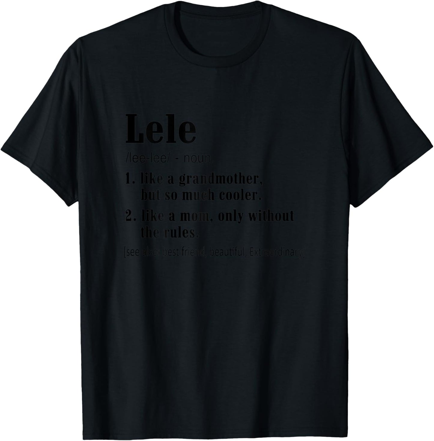 Lele definition - Birthday Gift grandma T-Shirt - T-Shirt | Black