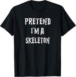 Pretend I'm A Skeleton Halloween Costume Couples Matching T-Shirt - T-Shirt | Black