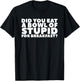 Did You Eat A Bowl Of Stupid For Breakfast T-Shirt - T-Shirt | Black