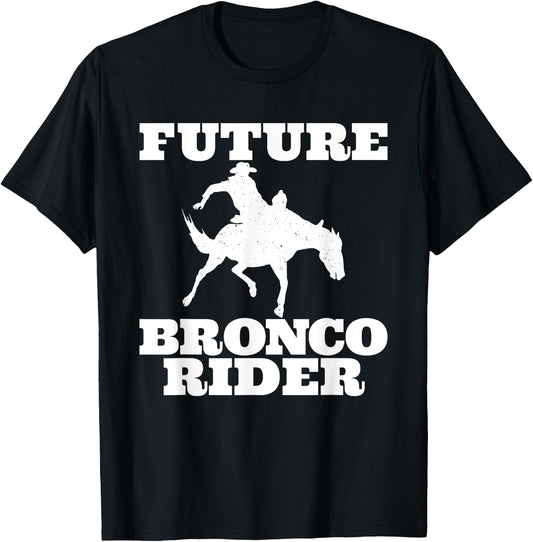 Future Bronco Rider Bucking Bronco Rodeo Wrangler Cowboy T-Shirt - T-Shirt | Black