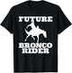 Future Bronco Rider Bucking Bronco Rodeo Wrangler Cowboy T-Shirt - T-Shirt | Black