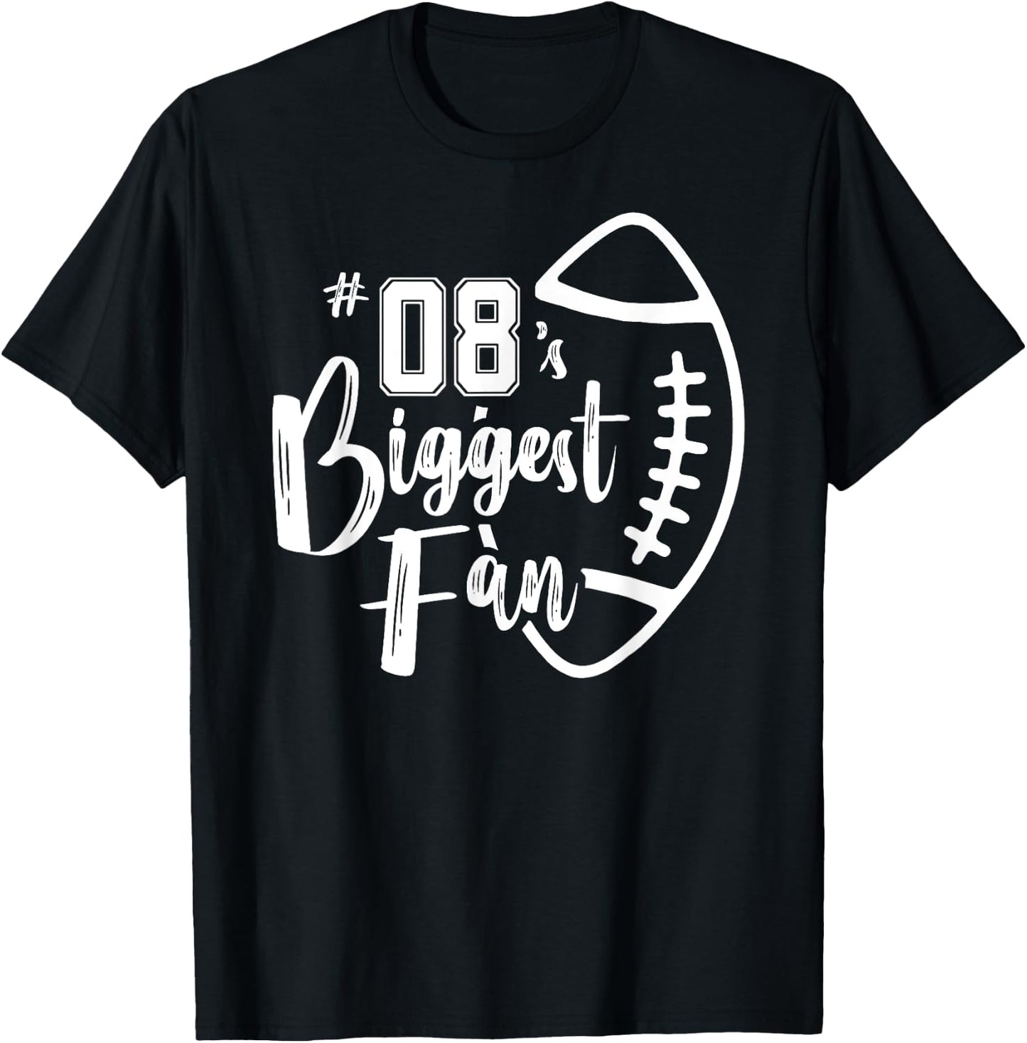 Number 08's Biggest Fan Shirt Football Player Mom Dad Family T-Shirt - T-Shirt | Black