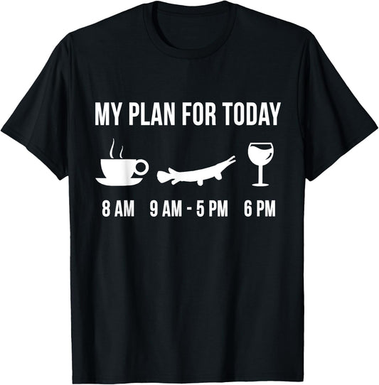 Funny Fishing Alligator Gar Fish Angler My Plan For Today T-Shirt - T-Shirt | Black