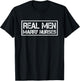 Real Men Marry Nurses | Nurse Husband T-Shirt - T-Shirt | Black
