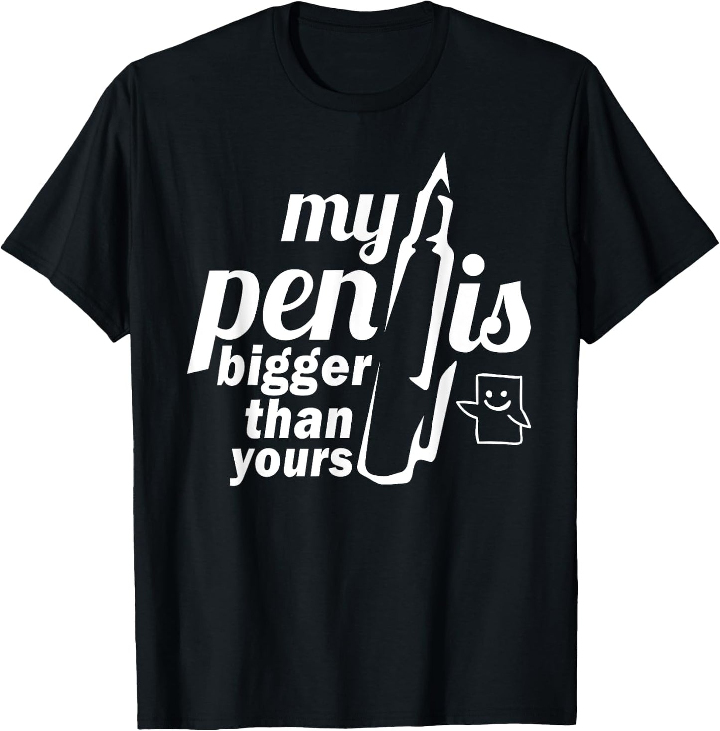My Pen Is Bigger Than Yours Funny Famous Author Writer Gift T-Shirt - T-Shirt | Black
