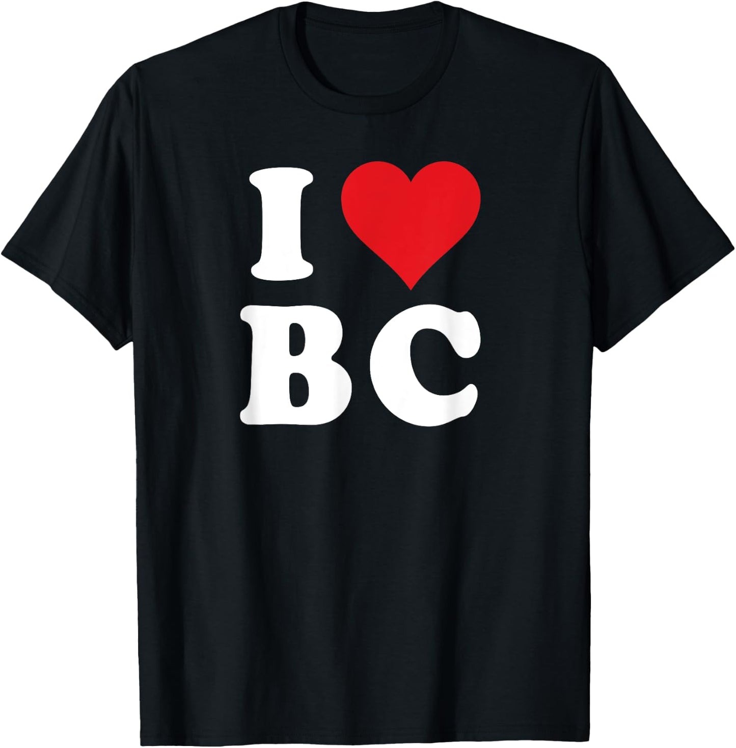 I Heart BC Initials I Love B.C. First And Last Name B C T-Shirt - T-Shirt | Black