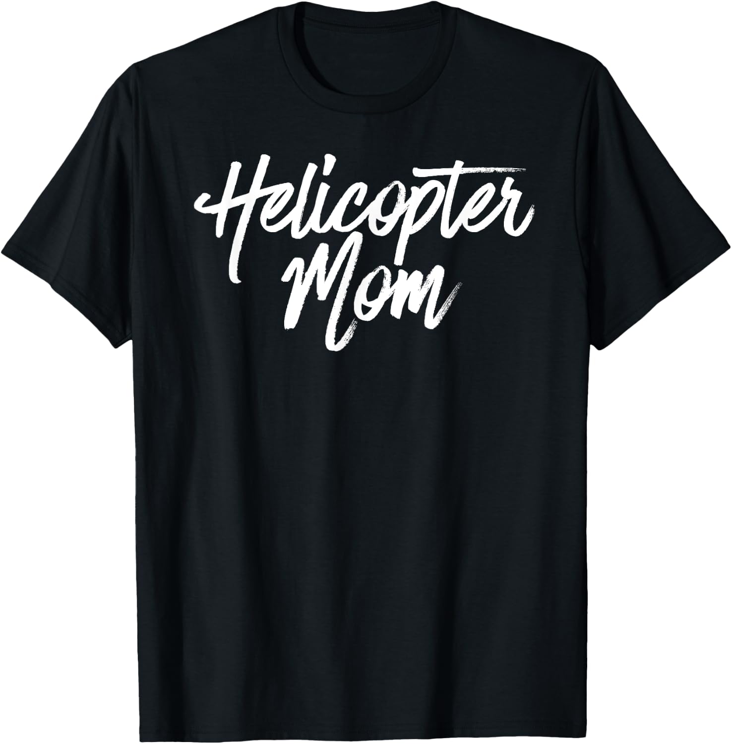 Helicopter Mom Shirt T-Shirt - T-Shirt | Black
