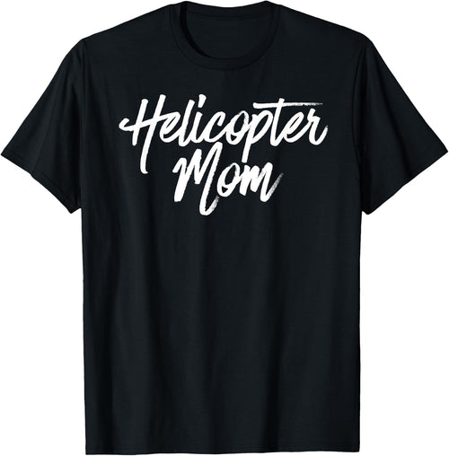 Helicopter Mom Shirt