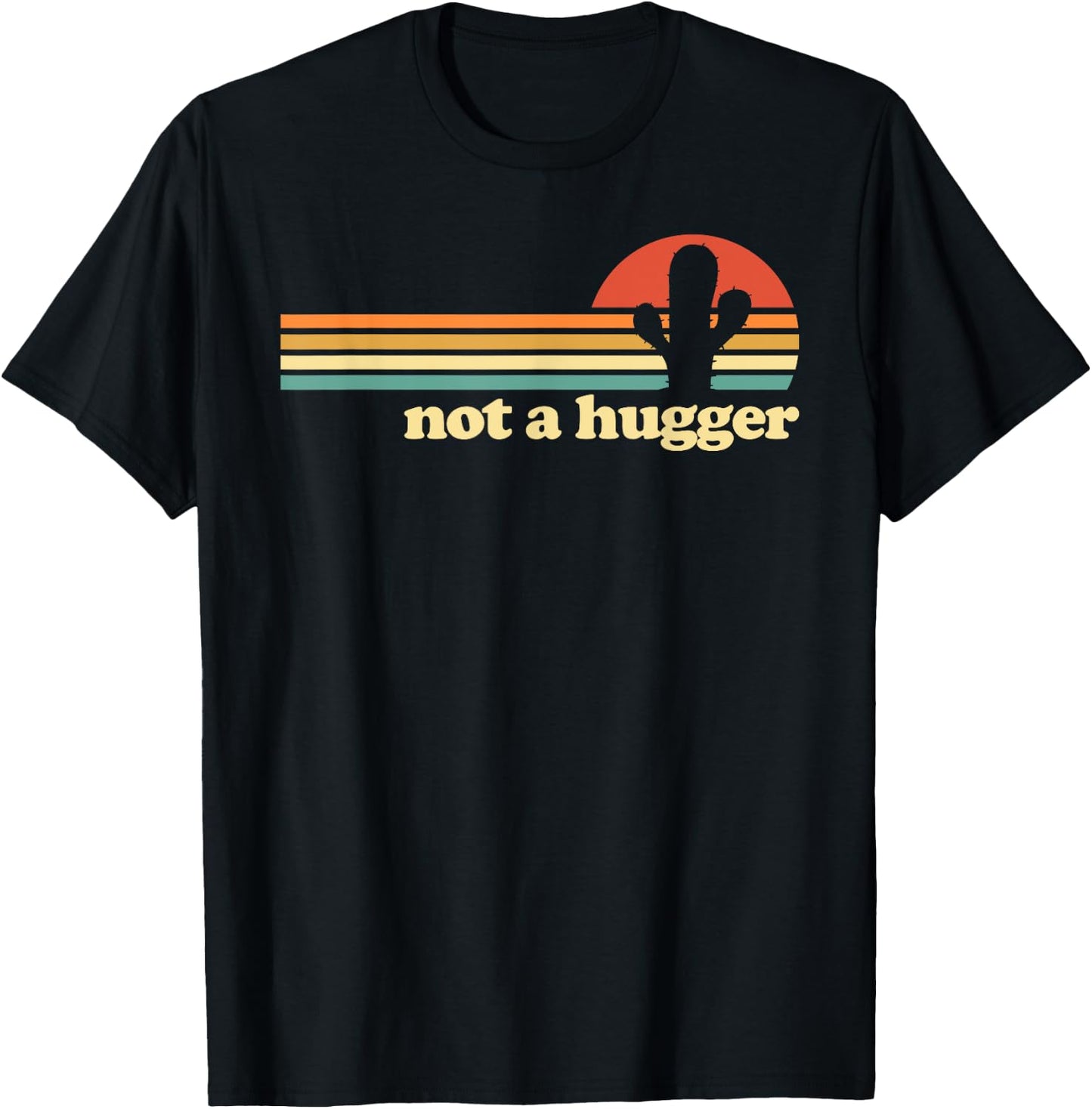 Not a Hugger Cactus funny retro Not a Hugger Cactus T-Shirt - T-Shirt | Black