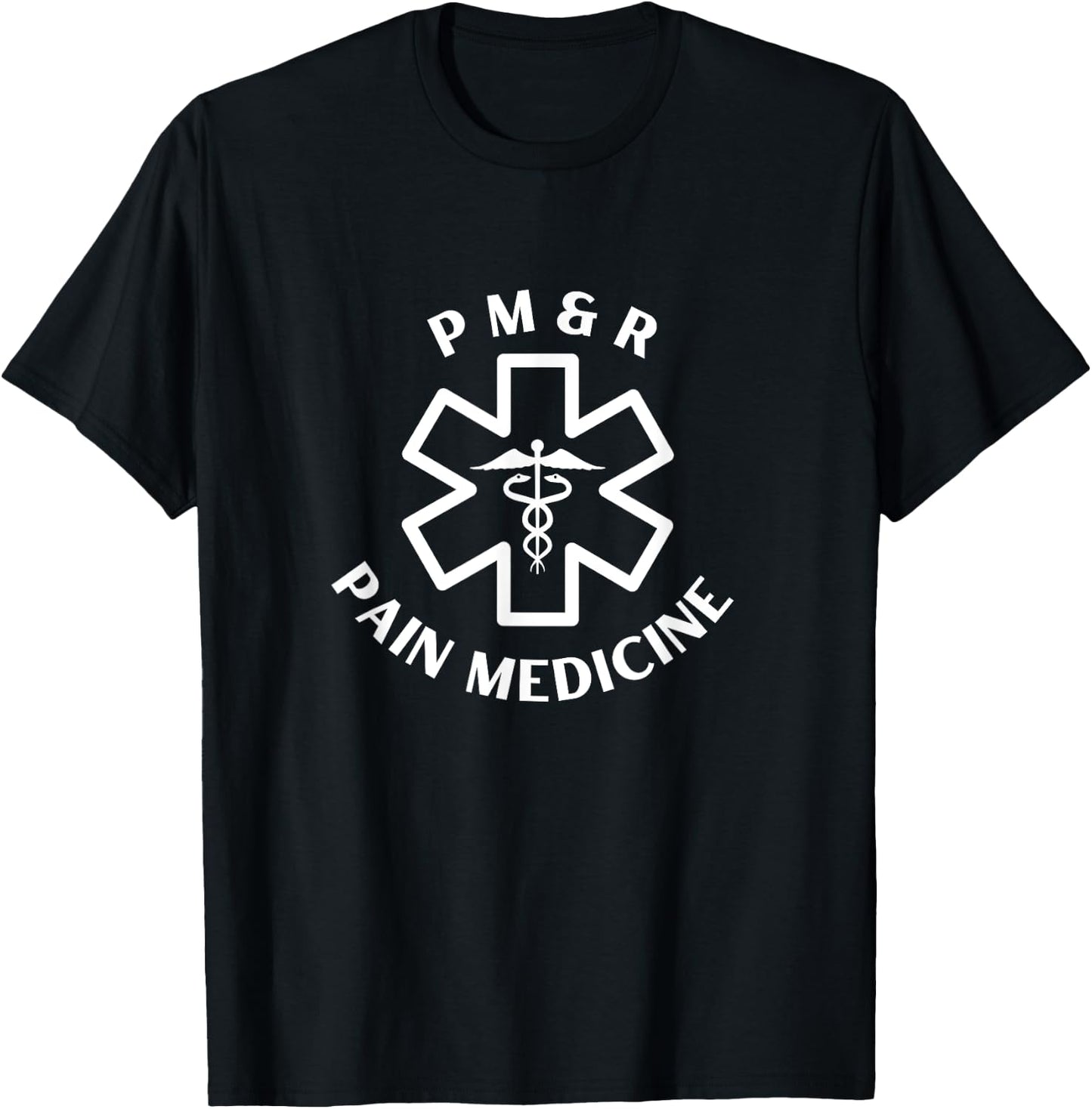 PM&R Pain medicine Doctor Nurse Medical Caduceus T-Shirt - T-Shirt | Black
