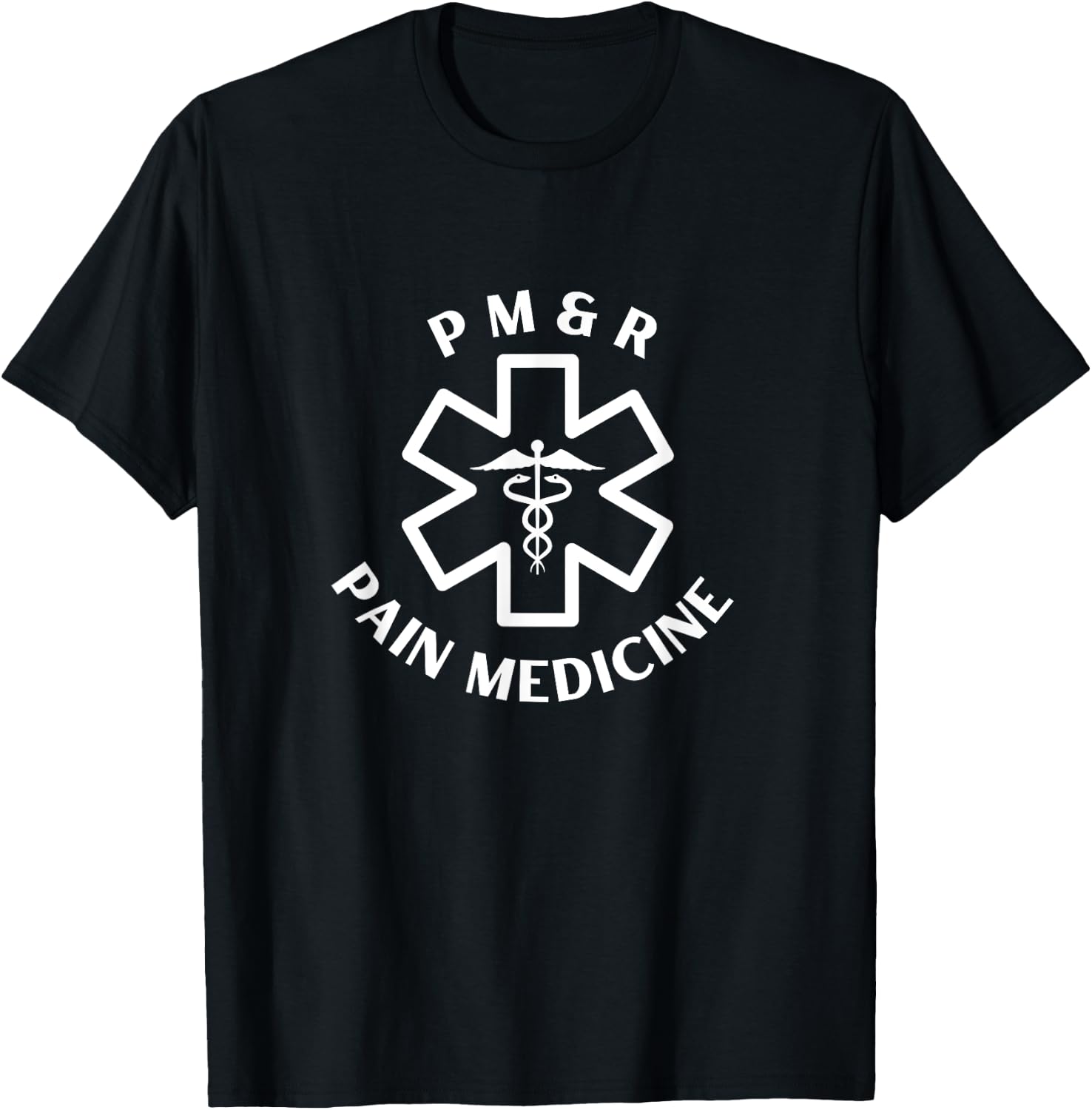 PM&R Pain medicine Doctor Nurse Medical Caduceus T-Shirt - T-Shirt | Black