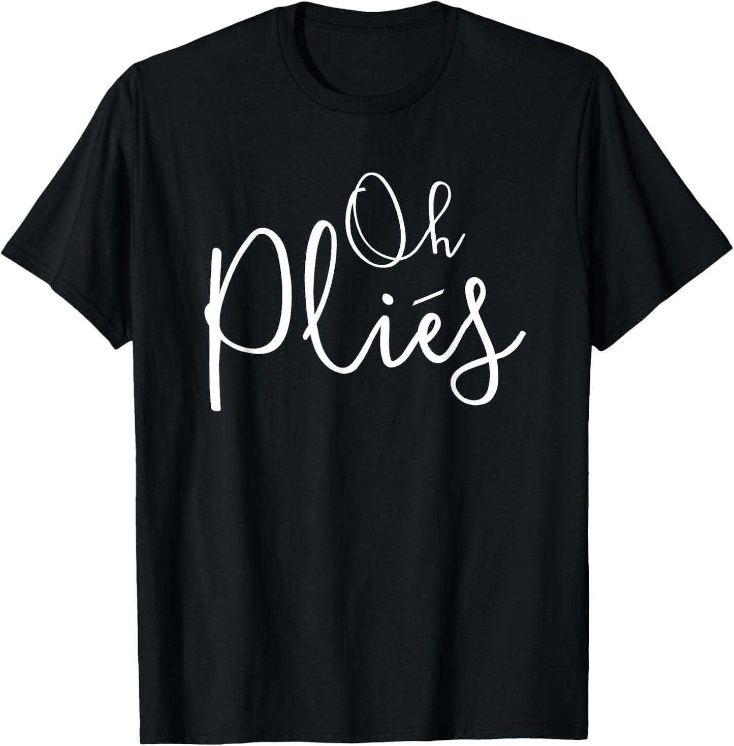 Oh Plies Ballet Dancer T-Shirt - T-Shirt | Black