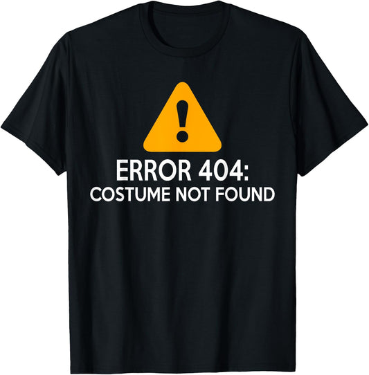 Error 404: Costume not Found Halloween T-Shirt - T-Shirt | Black