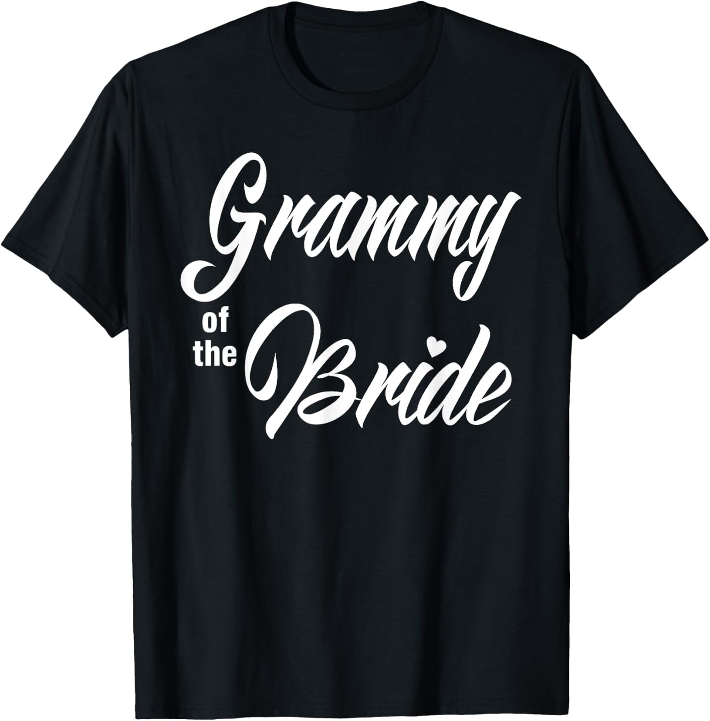 Grammy Of Bride Wedding Party Funny Matching Bridal Party T-Shirt - T-Shirt | Black