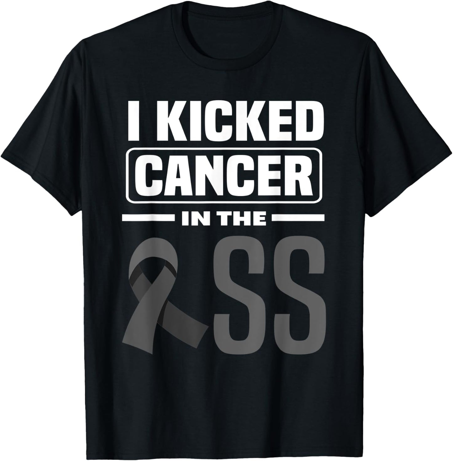 I Kicked Cancer In The Ass Melanoma Skin Cancer Awareness T-Shirt - T-Shirt | Black