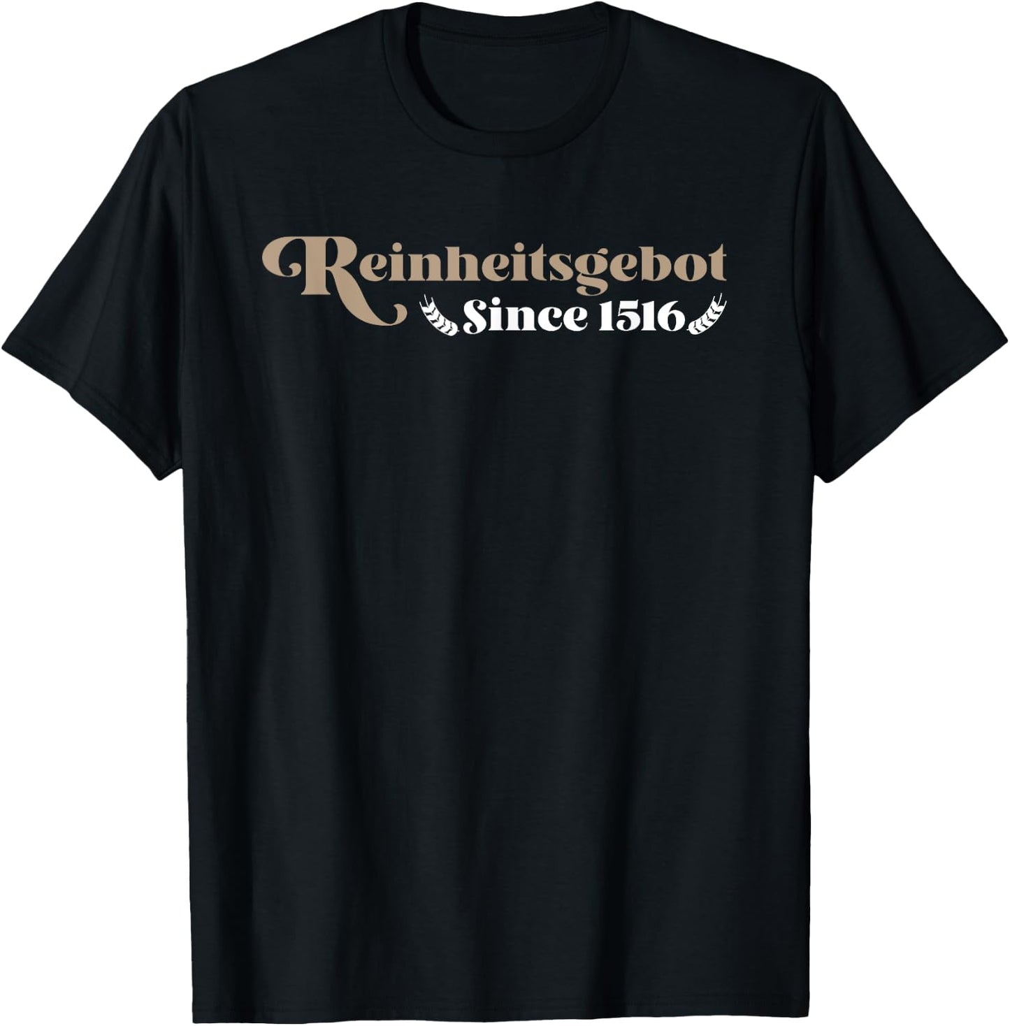 Reinheitsgebot - Since 1516 Design For Homebrewing Lover T-Shirt - T-Shirt | Black