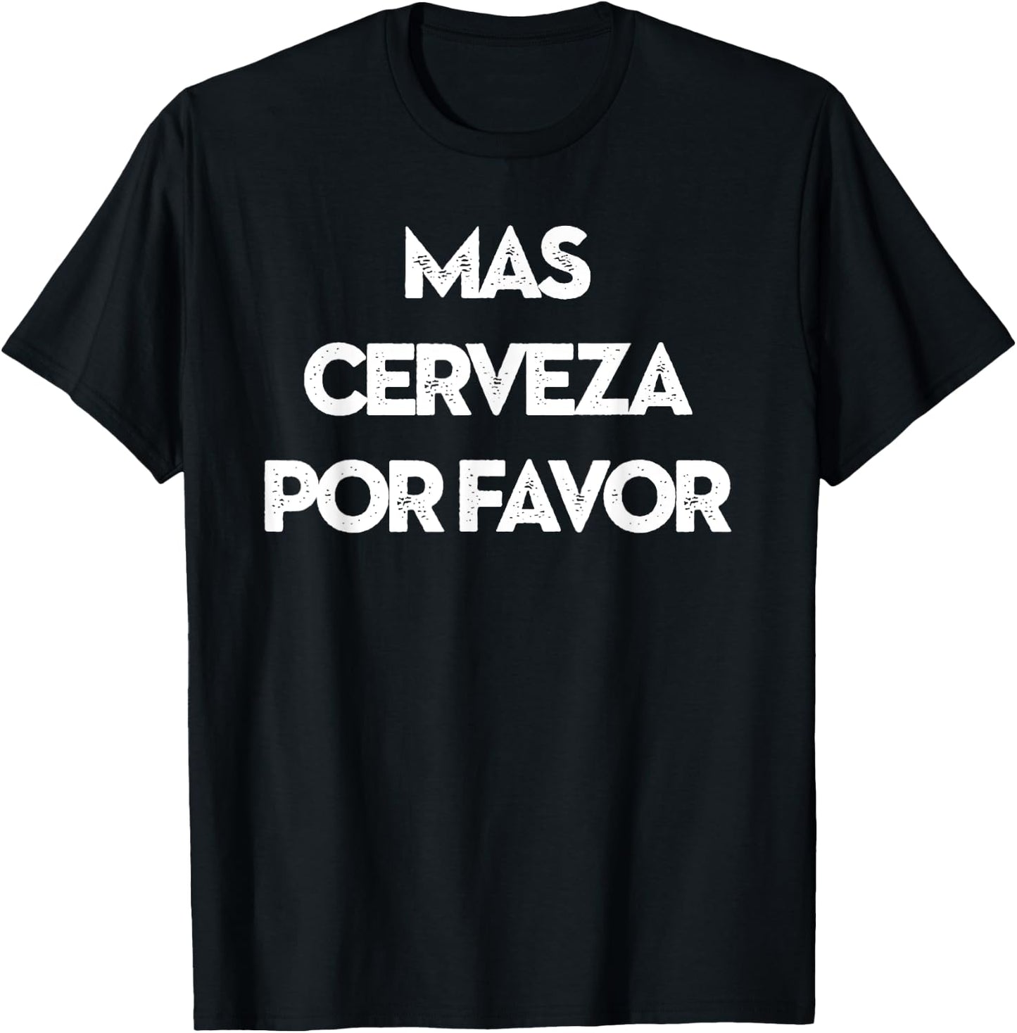 MAS CERVEZA POR FAVOR More Beer Please T-Shirt - T-Shirt | Black
