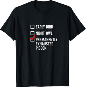 Permanently Exhausted Pigeon T-Shirt - T-Shirt | Black