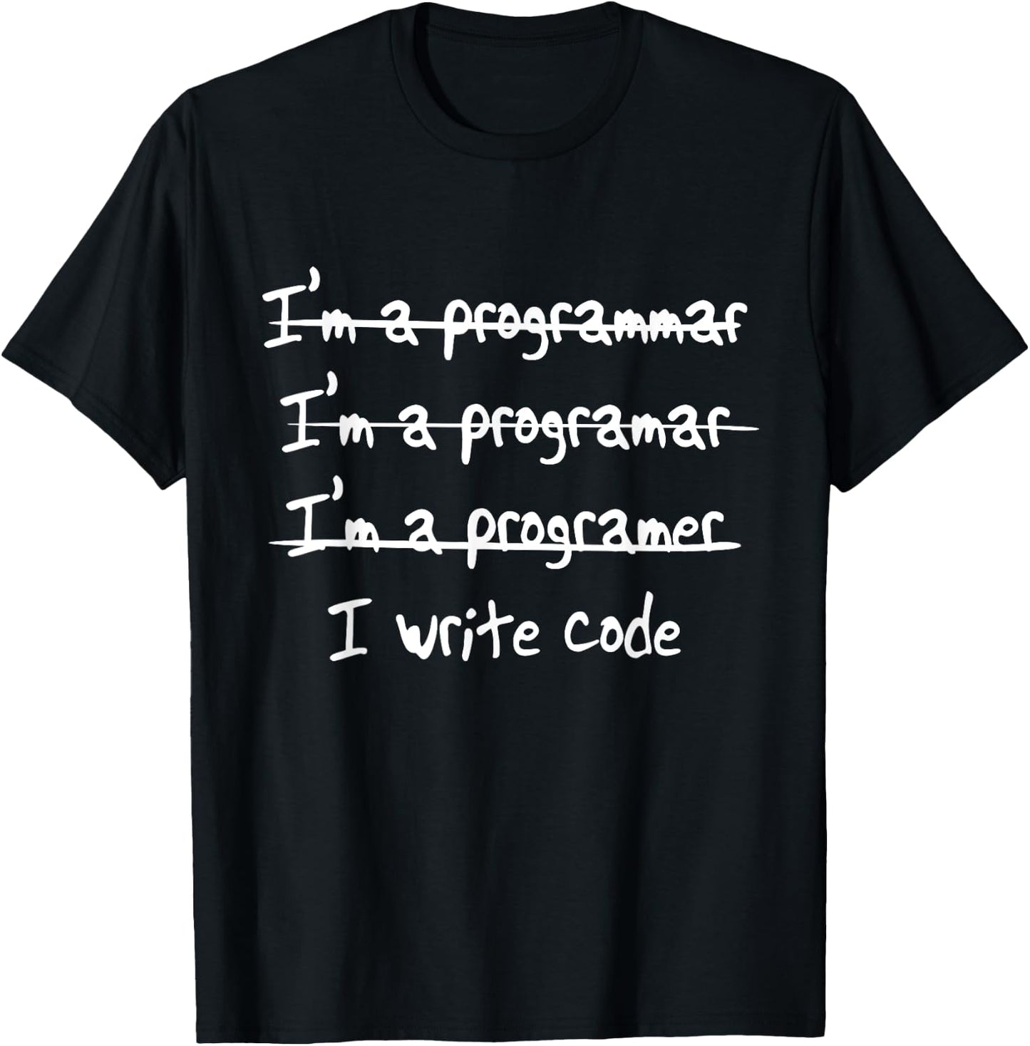 Geekcore: I'm a programmer I write code T-Shirt - T-Shirt | Black