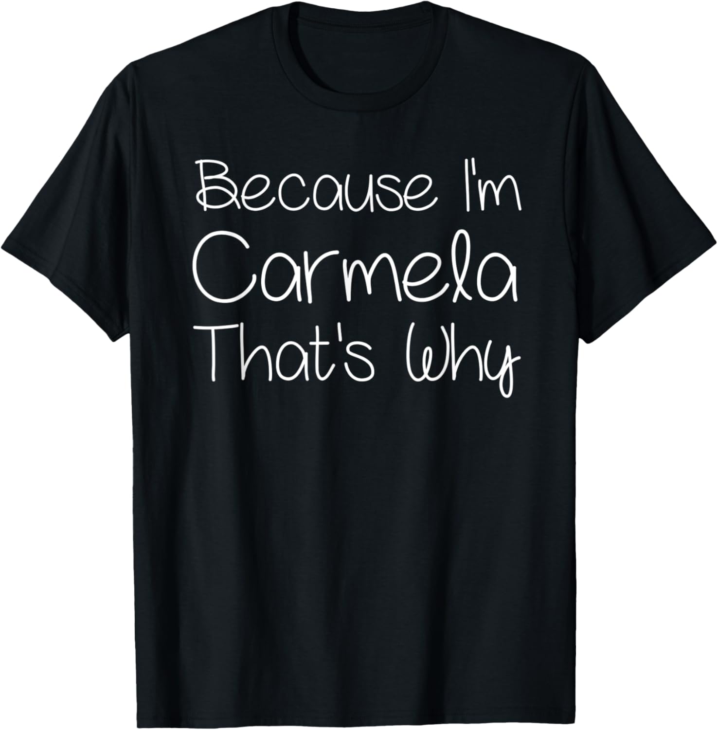CARMELA Funny Personalized Birthday Women Name Gift T-Shirt - T-Shirt | Black