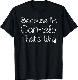 CARMELA Funny Personalized Birthday Women Name Gift T-Shirt - T-Shirt | Black