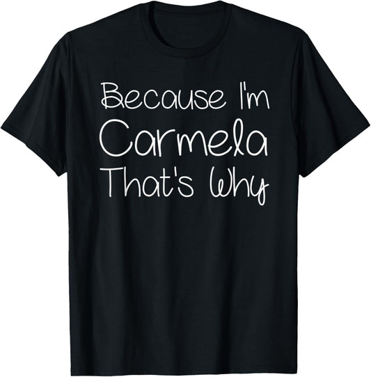 CARMELA Funny Personalized Birthday Women Name Gift T-Shirt - T-Shirt | Black