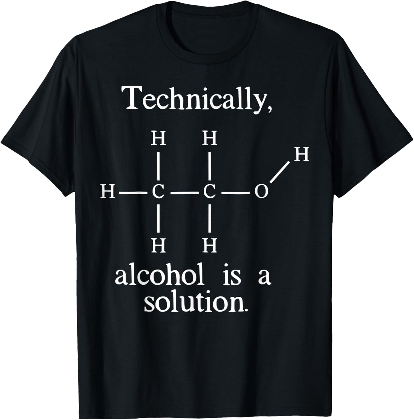 Funny Technically Alcohol is a Solution Periodic Table Beer T-Shirt - T-Shirt | Black