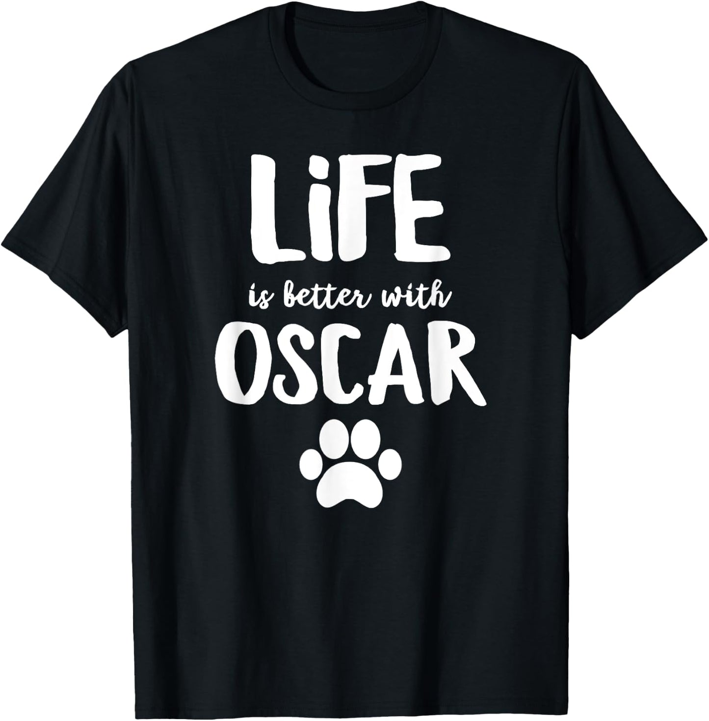 Life is better with Oscar Dog Name Women Girls Kids T-Shirt - T-Shirt | Black