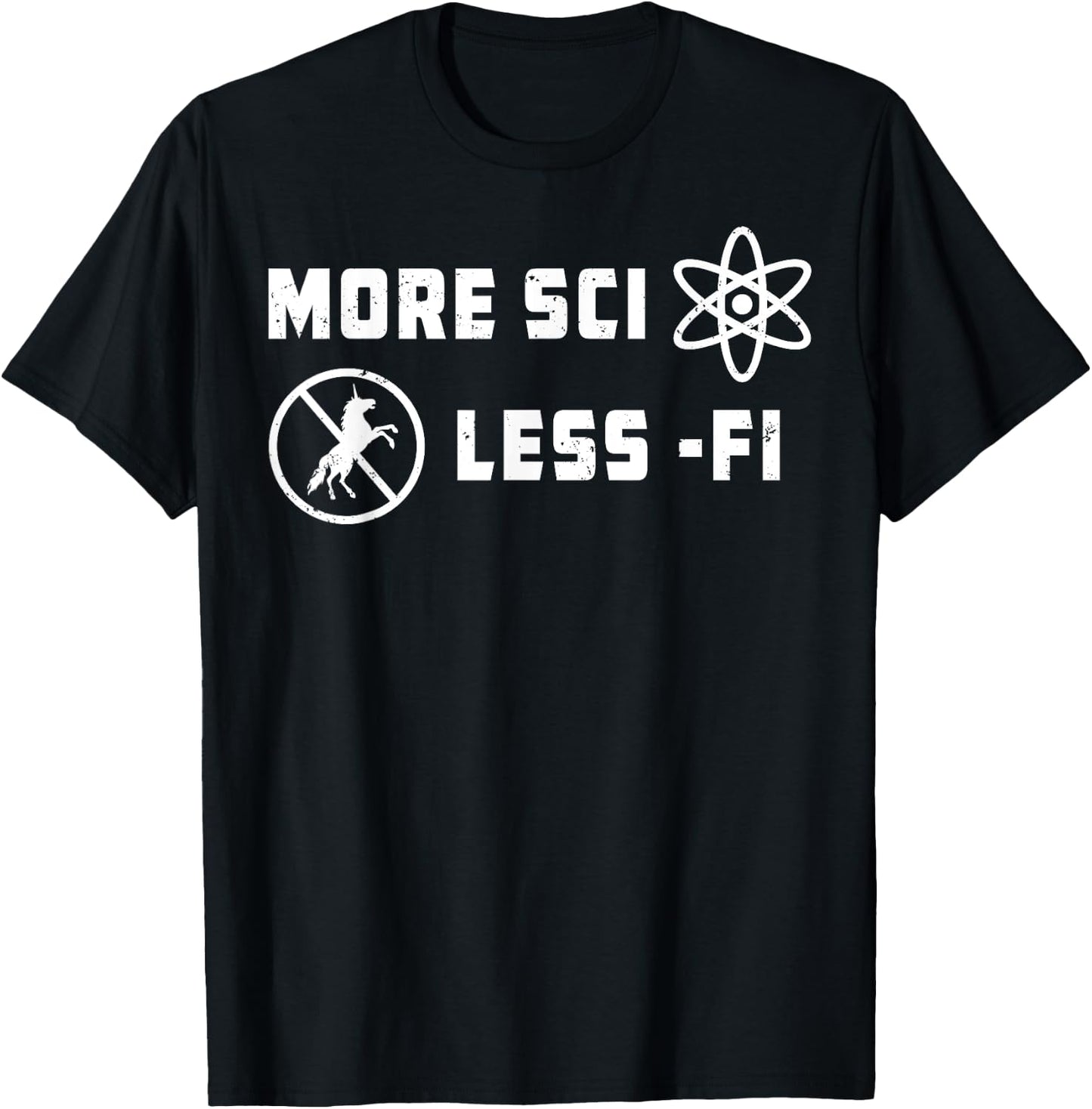More Sci Less Fi Science Fiction Sci-Fi Teacher Scientist Men Women Kids T-Shirt - T-Shirt | Black