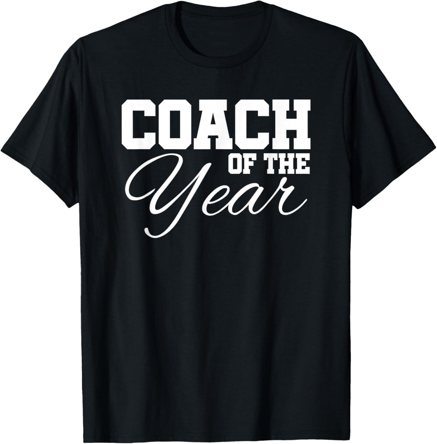 Coach Of The Year Sports Team End Of Season Recognition T-Shirt - T-Shirt | Black