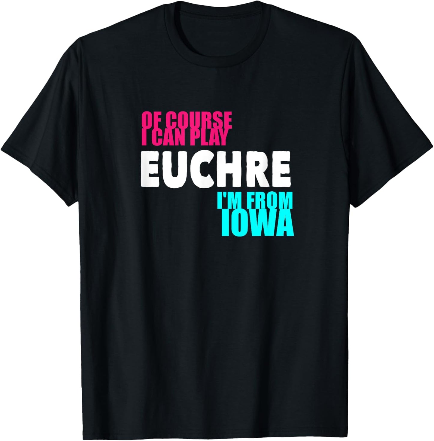 Euchre Funny Iowa T-Shirt - T-Shirt | Black